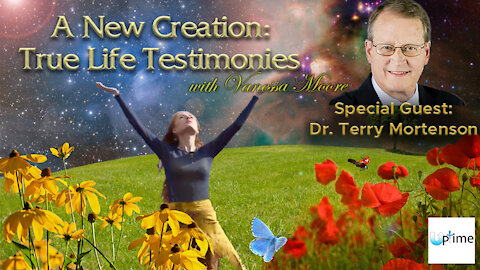 A New Creation: True Life Testimonies - Dr. Terry Mortenson