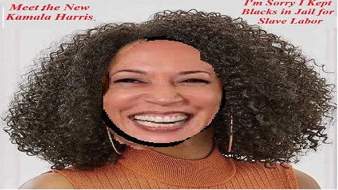 Kamala Harris Used Blacks for Slave Labor