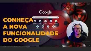 CONHEÇA A NOVA FUNCIONALIDADE DO GOOGLE