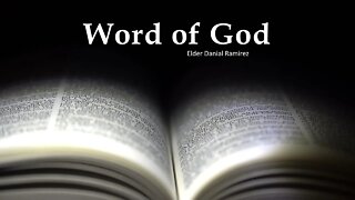 "Word of God" Elder Danial Ramirez 10-22-22