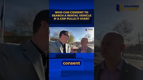 Who can consent to search a rental vehicle if a cop pulls it over?.mp4