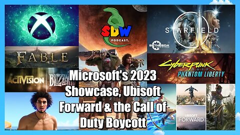 Microsoft's 2023 Showcase, Ubisoft Forward & the Call Of Duty Boycott