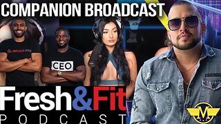 Fresh and Fit Companion Broadcast feat. Sneako & Destiny