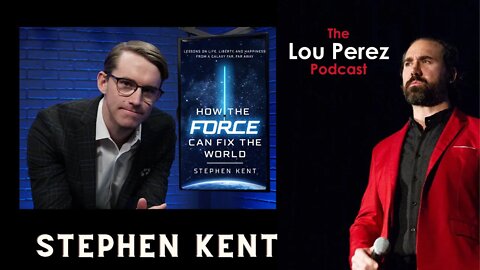 The Lou Perez Podcast Episode 40 - Stephen Kent
