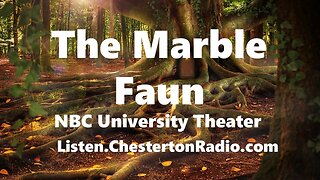 The Marble Faun - Nathaniel Hawthorne - NBC University Theater