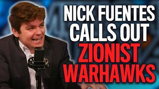 WATCH: Nick Fuentes Calls Out Jewish Campaign for WWIII