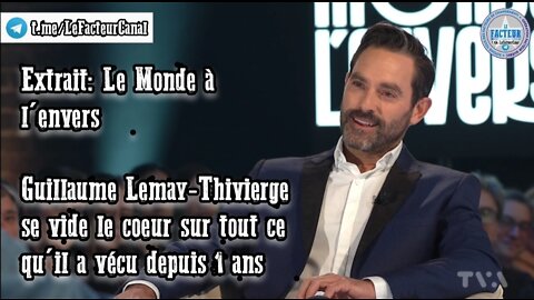 Extrait: Le Monde à l'envers 23/09/2022 Guillaume Lemay-Thivierge se vide le coeur