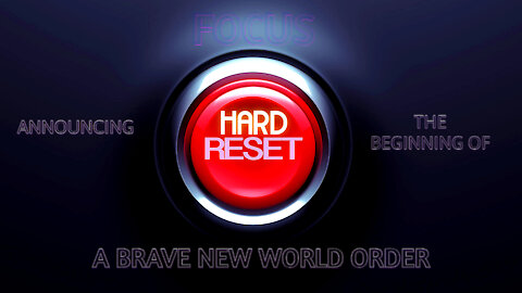 The Great Hard Reset aka The Great Tribulation