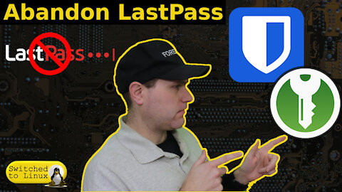 Abandon LastPass - KeePassXC and BitWarden are Better