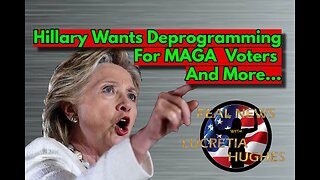 Hillary Wants Deprogramming for MAGA Republicans And More... Real News with Lucretia Hughes