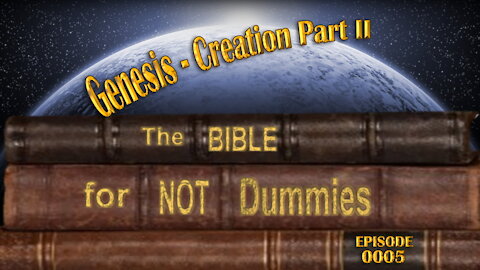 0005 Genesis - Creation Part II