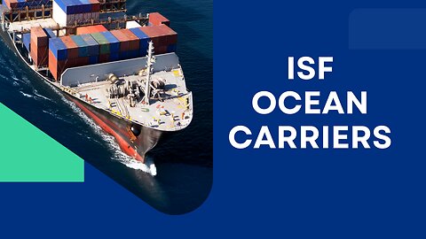 ISF Ocean Carriers: A Leader in Global Shipping