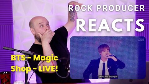 Rock Producer Reacts to BTS Magic Shop Live