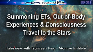 Summoning ETs, Out-of-Body Experiences & Consciousness Travel to the Stars