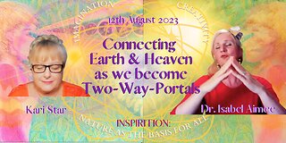 Connecting Heaven and Earth, We Become Two-Way Portals (of manifestation energy)