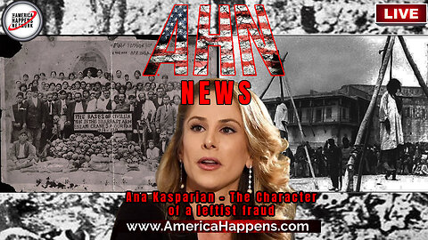 Ana Kasparian - The Character of a Leftist Fraud - AHN News Live - 4pm PST, 6pm CST, 7pm EST