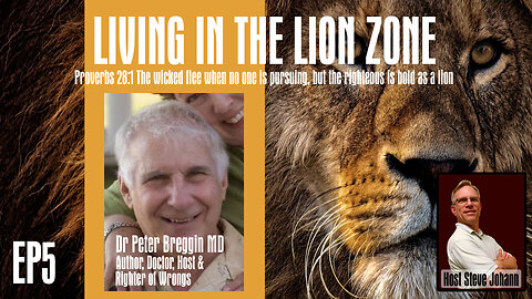 Lion Zone EP5 Brain Damage | Dr Peter Breggin Medical Establishment Challenger 1 22 24