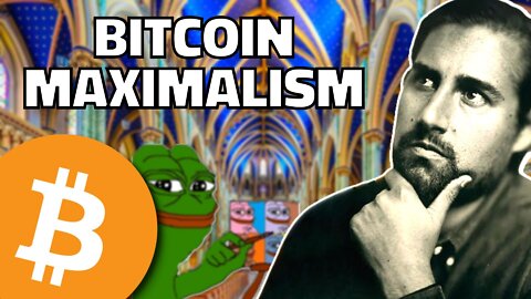 What is Bitcoin Maximalism?