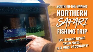 Ep.6 Northern Safari: Fishing beside green zones... is it more productive??