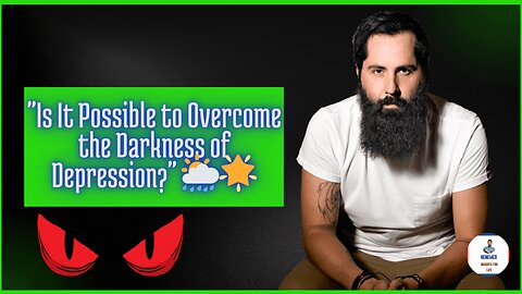 motivation Is It Possible to Overcome the Darkness of Depression?" 🌦🌟