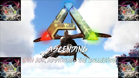ASCENDING with ARK Additions: The Collection #2 | ARK: Survival Evolved