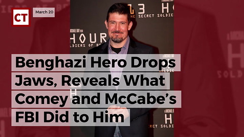 Benghazi Hero Drops Jaws, Reveals What Comey And Mccabe’s Fbi Did To Him