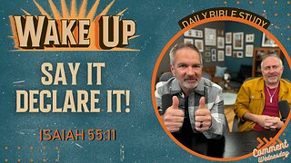 WakeUp Daily Devotional | Say it Declare it! | Isaiah 55:11