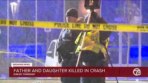 Father and daughter killed in Shelby Township crash