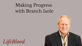 Making Progress with Branch Isole