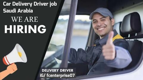 delivery jobs Saudi | car delivery driver job | new job delivery driver