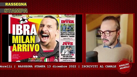 Parla IBRAHIMOVIC, nel giorno del mondiale MESSI-MODRIC. Rassegna Stampa ep.201 | 13.12.22