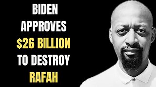 26 Billions For Israel To Destroy RAFAH - Sean "Diddy" Combs-Trump Hush Money - US Tiktok Ban