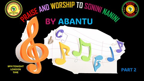 AFRICA IS THE HOLY LAND || PRAISE AND WORSHIP TO SONINI NANINI BY ABANTU PART 2
