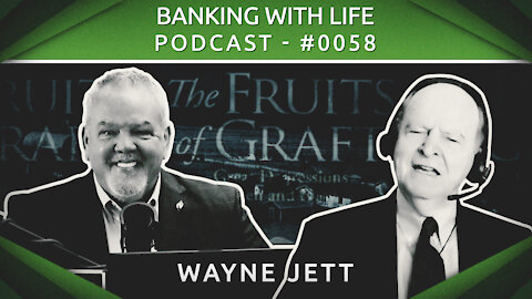 The Fruits of Graft (Part 2) - Wayne Jett - (BWL POD #0058)