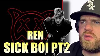 Perfect Ending To Sick Boi | Ren- Sick Boi Pt. 2 (Reaction)