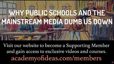 Why Public Schools and the Mainstream Media Dumb Us Down