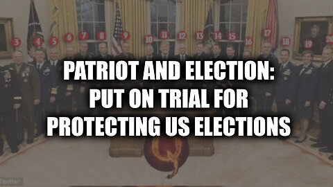 Patriot and Election- Put on Trial for Protecting US Elections