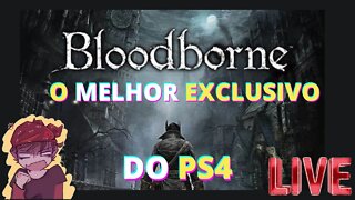 Ao vivo Bloodborne Um dos Melhores Exclusivos da Sony