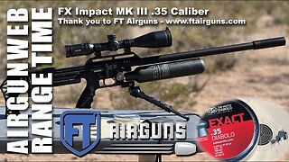 FX Impact MK III .35 Cal – Power Tests - Windy days don’t matter with a gun like this!