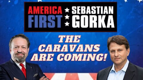 The migrant caravans are coming! Todd Bensman with Sebastian Gorka on AMERICA First