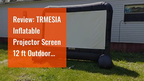 Review: TRMESIA Inflatable Projector Screen 12 ft Outdoor Movie Blow up Projector Screen with S...