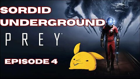 Sordid Underground - Prey - episode 4