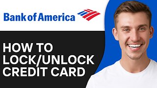 How to Lock Unlock Bank of America Credit Debit Card