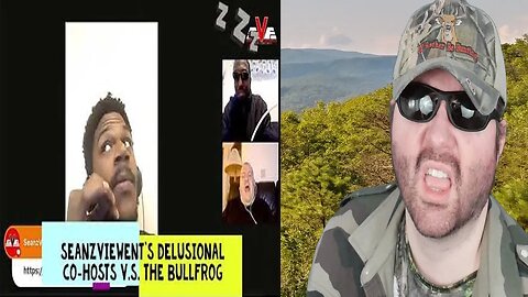 Seanzviewent Delusional Co-Hosts Retaliate Against The Bullfrog Experience (MG) REACTION!!! (BBT)