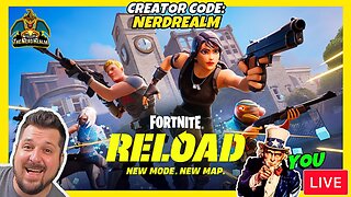 Fortnite Reload w/ YOU! Creator Code: NERDREALM New Mode. New Map 7/10/24