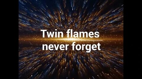 Twin Flames Never Forget One Another - Twin Flame Love is Eternal