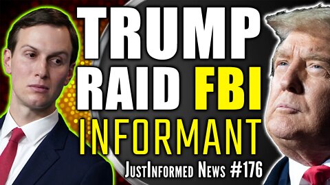 Judge Orders Corrupt DOJ To Hide Truth About Trump FBI Raid Informant? | JustInformed News #176