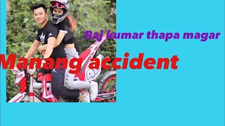 Raj kumar got simple accident in manang ride