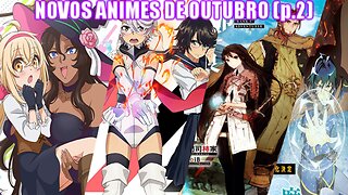 Novos animes de outubro 2023 (outono) - Parte 2 - guia e informações