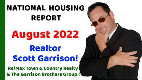 Top Orlando Realtor Scott Garrison | ReMax NATIONAL Housing Report for the Entire USA | August 2022